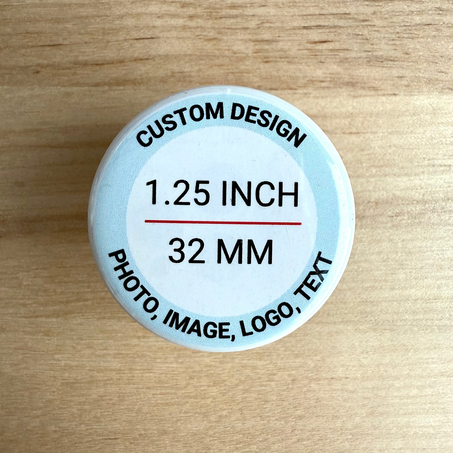 Custom Buttons -  1.25" Pinback Button